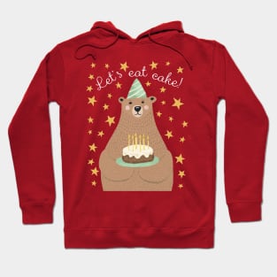 Let's eat Cake! Birthday Bear Hoodie